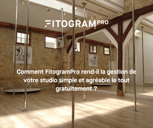 Comment FitogramPro rend-il la gestion de votre studio simple et agréable le tout gratuitement ?